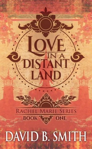 [Rachel Marie 01] • Love In a Distant Land